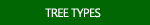 Tree Types